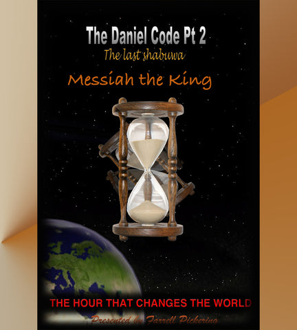 DVD Daniel Code Part 2: The Last Shevua–Messiah the King; 2016